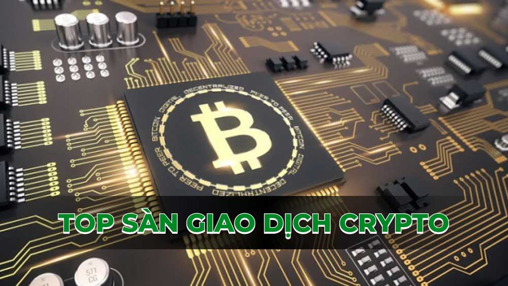 Top sàn giao dịch crypto nổi bật: chọn lọc để đầu tư thông minh